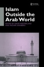 Cover: Islam Outside the Arab World - Routledge