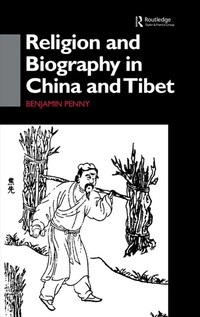 Abbildung von: Religion and Biography in China and Tibet - Routledge