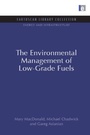Cover: The Environmental Management of Low-Grade Fuels - Earthscan Ltd