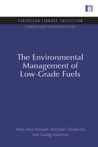 Enlarge image Cover: The Environmental Management of Low-Grade Fuels - Earthscan Ltd