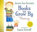 Cover: Jamie Lee Curtis's Books to Grow by Treasury - Collins