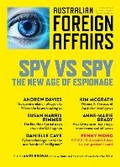 Cover: Spy vs Spy: The New Age of Espionage - Australian Foreign Affairs
