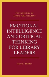 Abbildung von: Emotional Intelligence and Critical Thinking for Library Leaders - Emerald Publishing Limited