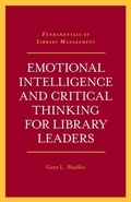 Cover: Emotional Intelligence and Critical Thinking for Library Leaders - Emerald Publishing Limited
