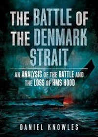 Enlarge image Cover: The Battle of the Denmark Strait - Fonthill Media Ltd