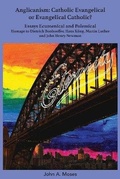 Cover: Anglicanism: Catholic Evangelical or Evangelical Catholic? - ATF Press
