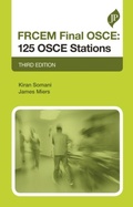 Cover: FRCEM Final OSCE: 125 OSCE Stations - JP Medical Ltd