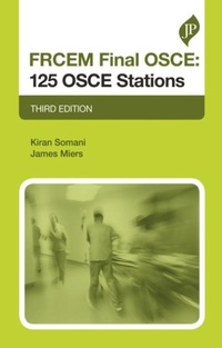 Enlarge image Cover: FRCEM Final OSCE: 125 OSCE Stations - JP Medical Ltd