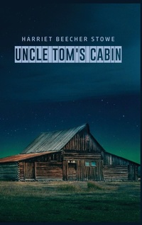 Abbildung von: Uncle Tom's Cabin - Ethan Girard