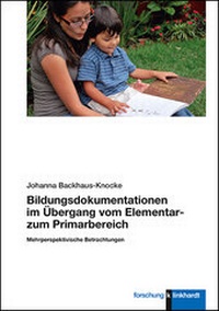 Abbildung von: Bildungsdokumentationen im Übergang vom Elementar- zum Primarbereich - Verlag Julius Klinkhardt GmbH & Co. KG