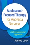 Cover: Adolescent-Focused Therapy for Anorexia Nervosa - The Guilford Press