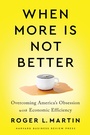 Cover: When More Is Not Better - Harvard Business Review Press