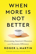 Cover: When More Is Not Better - Harvard Business Review Press