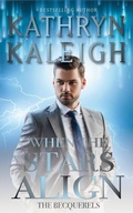 Cover: When the Stars Align (The Becquerels, #2) - KST Publishing