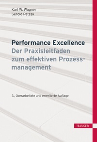 Abbildung von: Performance Excellence - Der Praxisleitfaden zum effektiven Prozessmanagement - Hanser