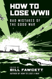 Enlarge image Cover: How to Lose WWII - William Morrow Paperbacks