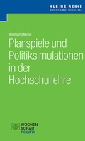 Cover: Planspiele und Politiksimulationen in der Hochschullehre - Wochenschau Verlag