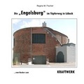 Cover: Die "Engelsburg" im T&ouml;pferweg in L&uuml;beck - epubli