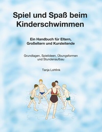 Abbildung von: Spiel und Spaß beim Kinderschwimmen - BoD - Books on Demand