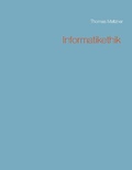Cover: Informatikethik - BoD - Books on Demand