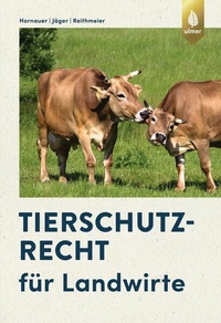 Abbildung von: Tierschutzrecht für Landwirte - Verlag Eugen Ulmer