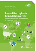 Cover: Prospektive regionale Gesundheitsbudgets - medhochzwei Verlag