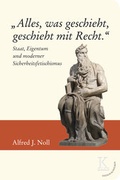 Cover: "Alles, was geschieht, geschieht mit Recht." - Edition Konturen