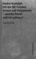 Cover: Ich bin f&uuml;r Frieden, Armut und Polyamorie - welche Partei soll ich w&auml;hlen? - parasitenpresse