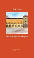 Abbildung von: Spaziergänge in Bologna - Wiesenburg