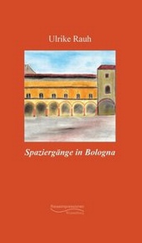 Abbildung von: Spaziergänge in Bologna - Wiesenburg