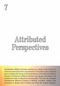 Enlarge image Cover: Architecture Without Content. 7 Attributed Perspectives. # 7, 9-II, 9-III, 12, 22, 24, 25, 28, 29, 30, 31, 32-I, 32-II, 33. - König, Walther