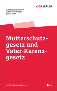 Abbildung von: Mutterschutzgesetz und Väter-Karenzgesetz - ÖGB Verlag