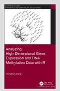 Cover: Analyzing High-Dimensional Gene Expression and DNA Methylation Data with R - Chapman & Hall/CRC