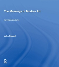 Abbildung von: Meanings Of Modern Art, Revised - Routledge