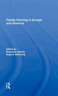 Abbildung von: Family Farming In Europe And America - Routledge