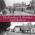 Cover: The Portsdown and Horndean Light Railway - Pixz Books