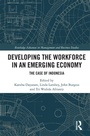 Cover: Developing the Workforce in an Emerging Economy - Routledge