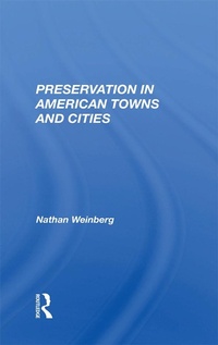Abbildung von: Preservation In American Towns And Cities - Routledge