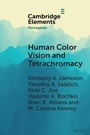 Cover: Human Color Vision and Tetrachromacy - Cambridge University Press