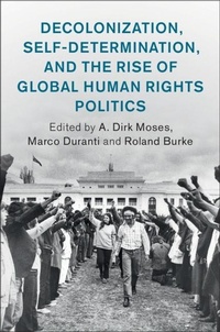 Enlarge image Cover: Decolonization, Self-Determination, and the Rise of Global Human Rights Politics - Cambridge University Press