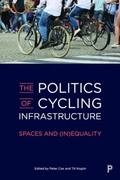 Cover: The Politics of Cycling Infrastructure - Policy Press