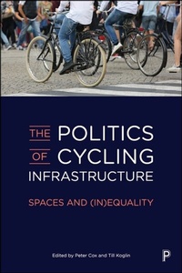 Enlarge image Cover: The Politics of Cycling Infrastructure - Policy Press
