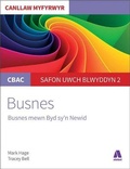 Cover: CBAC Canllaw Myfyrwyr: Busnes - Busnes Mewn Byd Sy'n Newid - Atebol Cyfyngedig