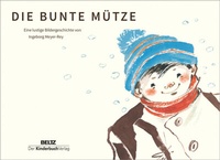 Enlarge image Cover: Die bunte Mütze - Beltz | Der KinderbuchVerlag