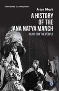 Cover: A History of the Jana Natya Manch - SAGE Publications India Pvt Ltd