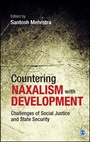 Cover: Countering Naxalism with Development - SAGE Publications Pvt. Ltd