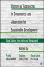 Cover: 'Bottom-up' Approaches in Governance and Adaptation for Sustainable Development - SAGE Publications Pvt. Ltd