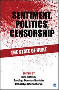 Enlarge image Cover: Sentiment, Politics, Censorship - SAGE Publications India Pvt Ltd