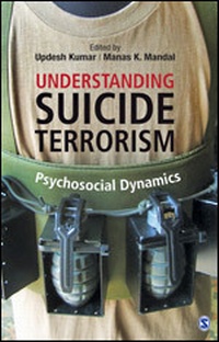 Enlarge image Cover: Understanding Suicide Terrorism - SAGE Publications Pvt. Ltd
