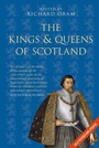 Cover: The Kings and Queens of Scotland: Classic Histories Series - The History Press Ltd